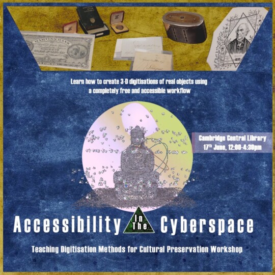 Accessibility in the Cyberspace: Teaching 3-D Digitisation Methods for Cultural Preservation Workshop