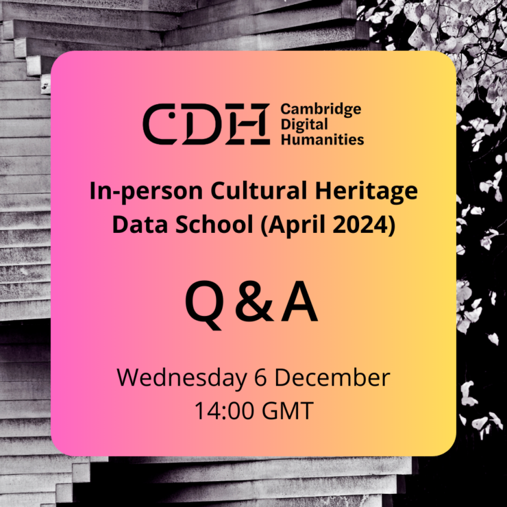 Cultural Heritage Data School (April 2024) Q&A session