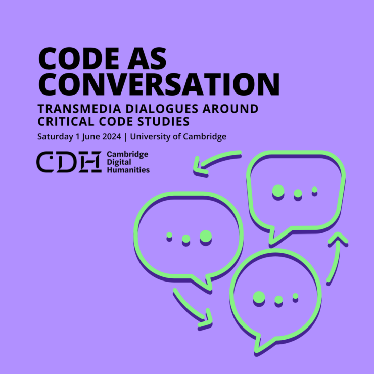 Call for Papers | Code as Conversation: Transmedia Dialogues Around Critical Code Studies (1 June 2024, Cambridge, UK)