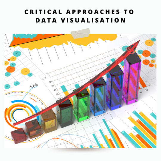 Critical Approaches to Data Visualisation